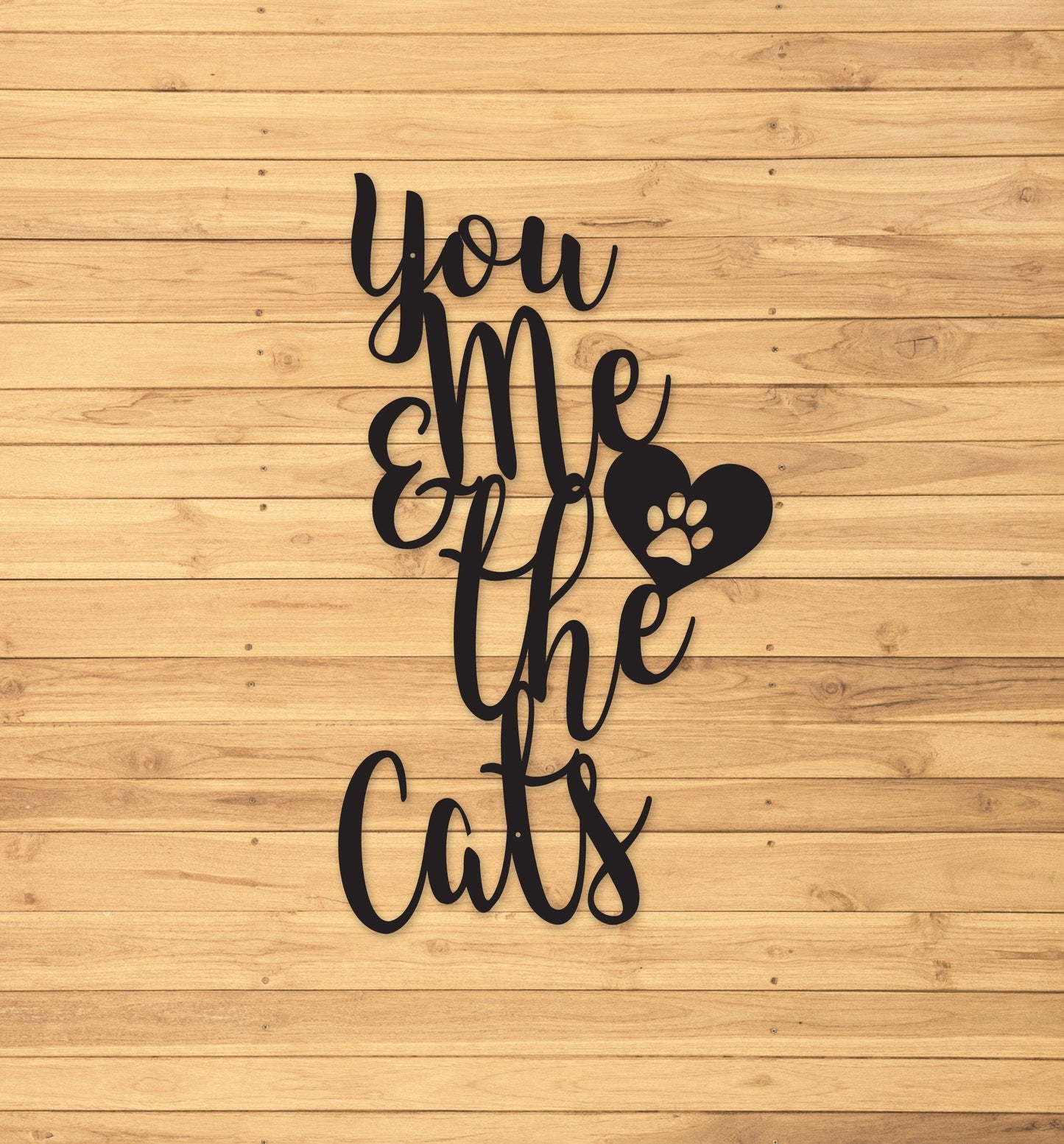 Cat Lover Gifts, Gifts for Cat Owners, You Me and The Cats, Cat Lovers, Custom Metal Sign, Metal Signs, Metal Sign, Outdoor Signs | S63